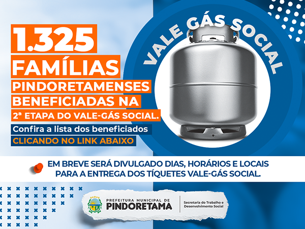 1325 famílias pindoretamenses beneficiadas na 2ª etapa do Vale-Gás Social.