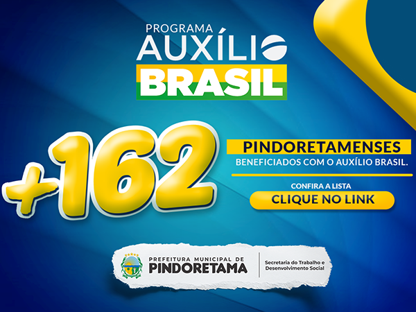 + 162 pindoretamenses são beneficiados com o Auxílio Brasil.