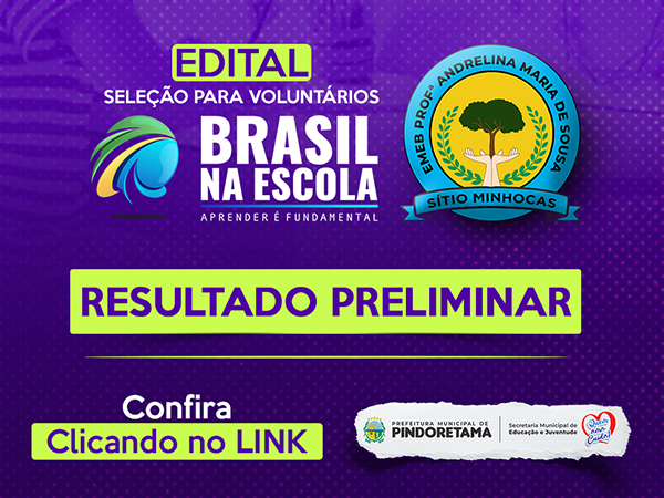 Resultado preliminar do processo seletivo para voluntários do Programa Brasil na Escola