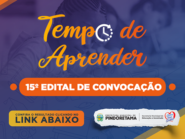 15º EDITAL DE CONVOCAÇÃO DO TEMPO DE APRENDER.
